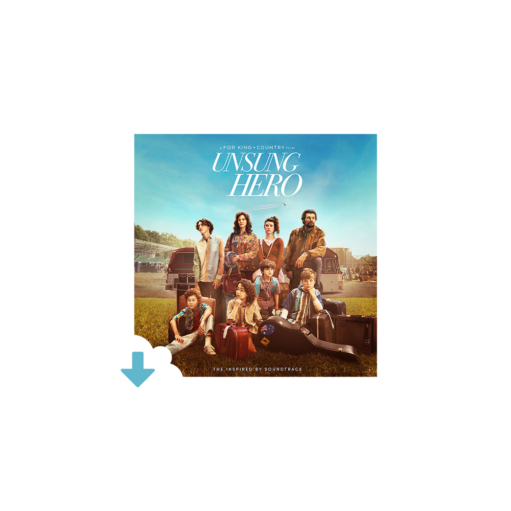 Unsung Hero Inspired By Digital Download for KING & COUNTRY