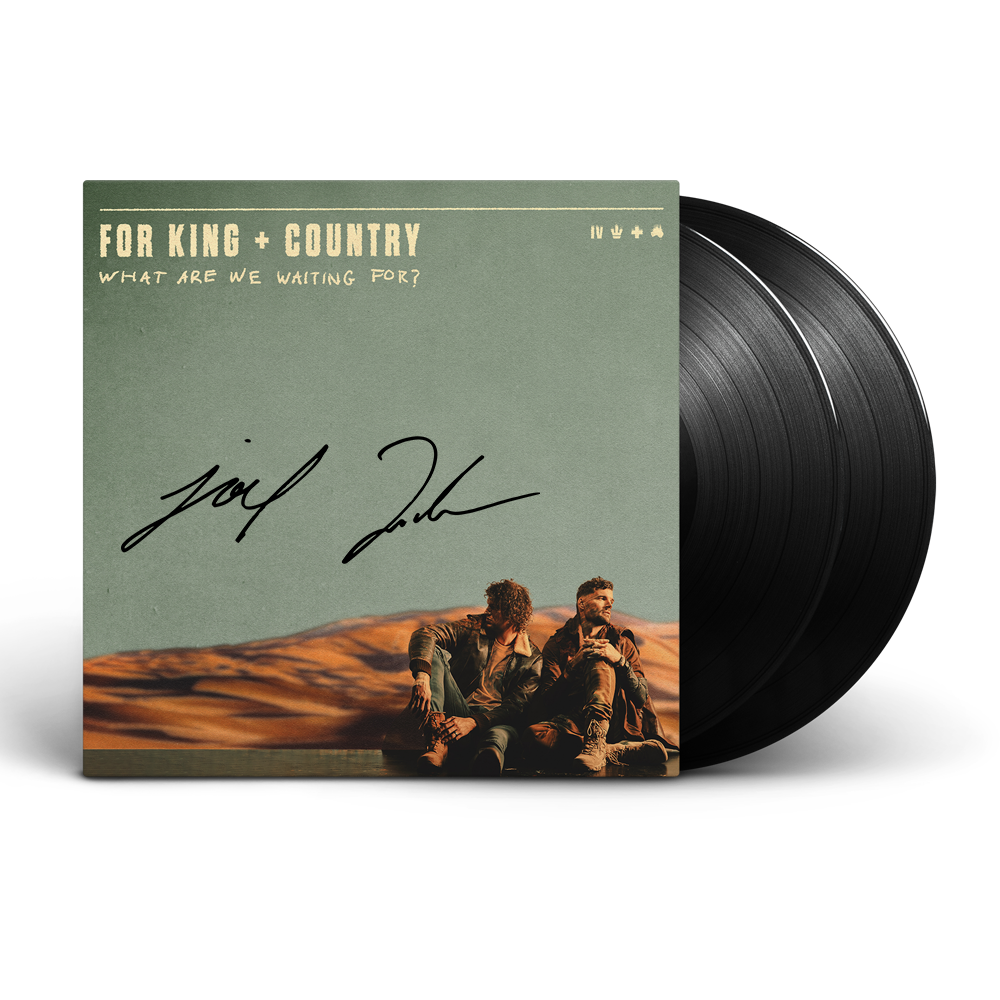 What are we waiting for autographed double vinyl for King and Country